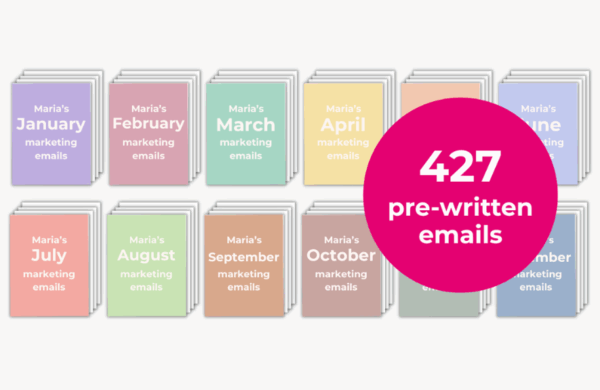 [NEW!] Maria’s 427 Pre-Written Emails